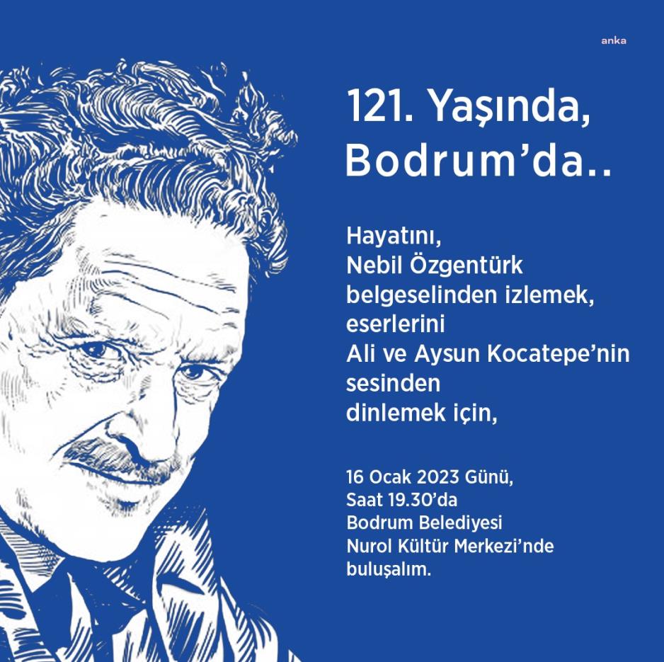 NAZIM HİKMET, 121'İNCİ YAŞINDA BODRUM’DA ANILACAK