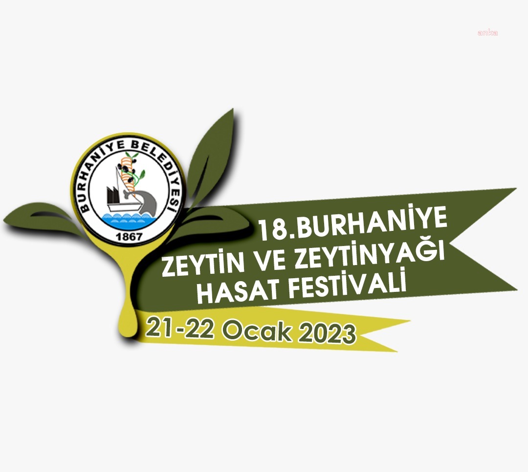 BURHANİYE’DE ‘ZEYTİN VE ZEYTİNYAĞI HASAT FESTİVALİ’ BAŞLIYOR