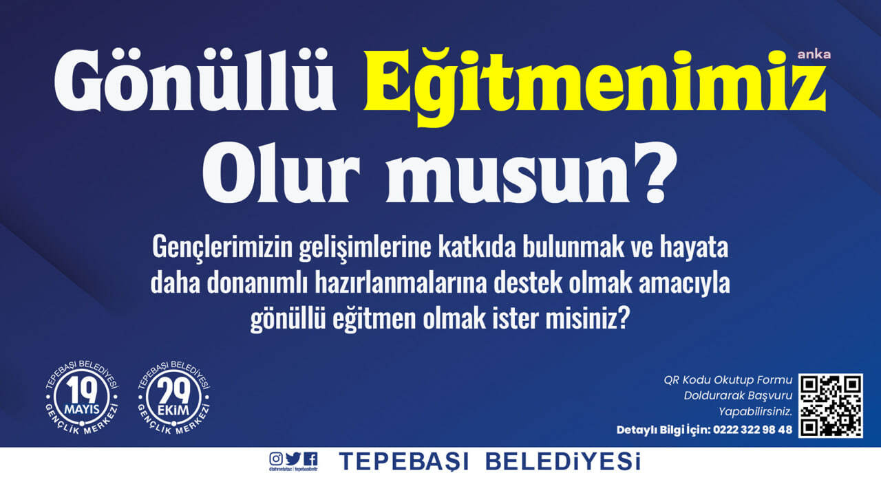 TEPEBAŞI GENÇLİK MERKEZLERİ, GÖNÜLLÜ EĞİTMENLERİNİ ARIYOR