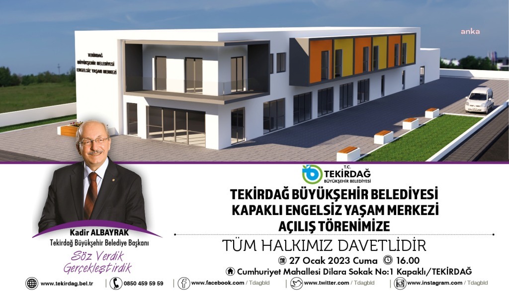 TEKİRDAĞ BÜYÜKŞEHİR BELEDİYESİ, KAPAKLI ENGELSİZ YAŞAM MERKEZİ’Nİ HİZMETE AÇIYOR