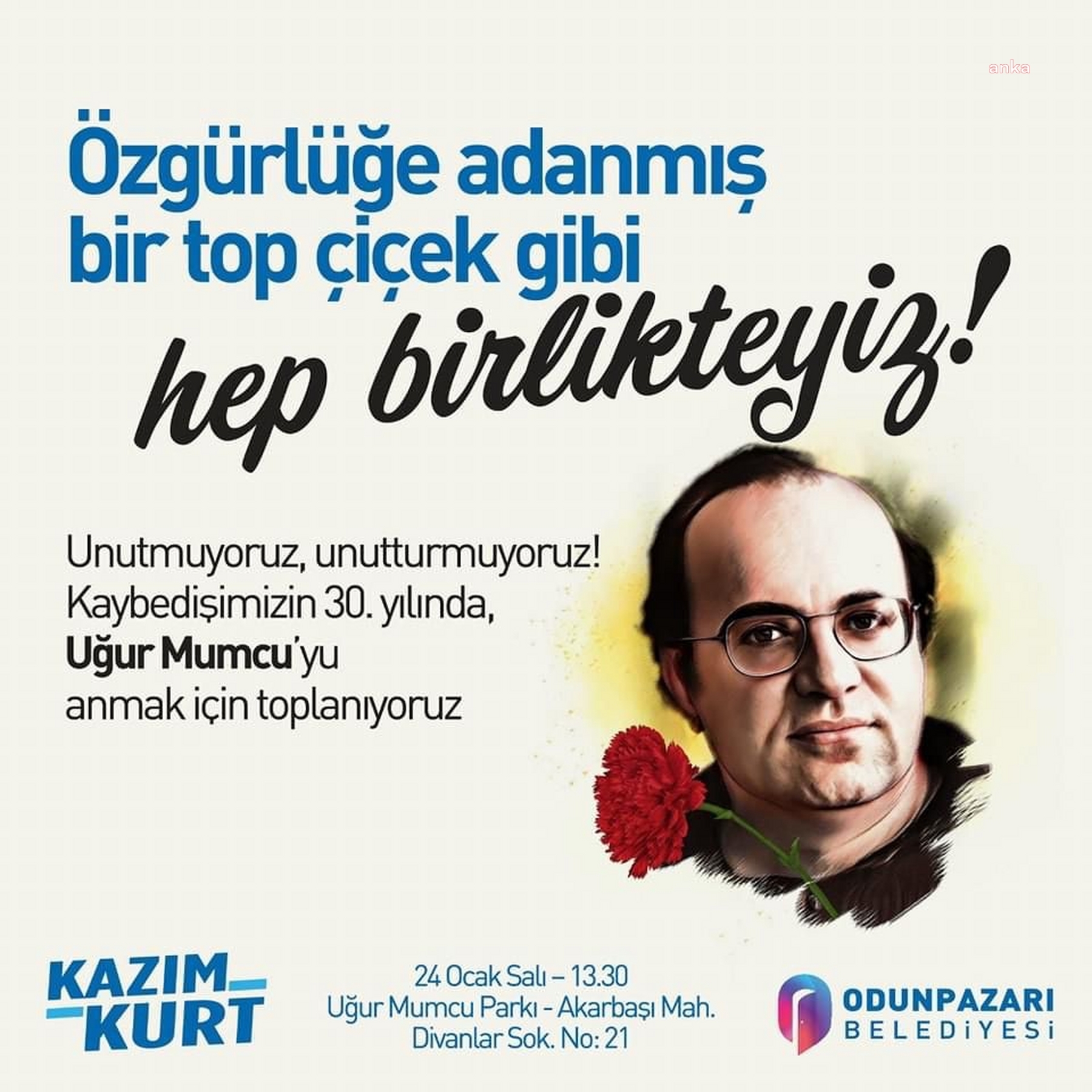 UĞUR MUMCU, ODUNPAZARI'NDA ANILACAK