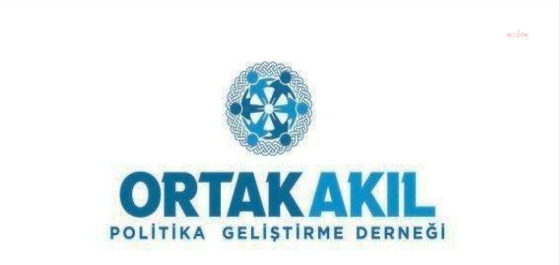 ORTAK AKIL POLİTİKA GELİŞTİRME DERNEĞİ’NDEN “TÜİK RAKAMLARI” AÇIKLAMASI: “RAKAMLARIN DÜŞÜK GÖSTERİLDİĞİNİN TESPİTİ HALİNDE, ENFLASYON YENİDEN HESAPLANMALI... FARK TUTARLARININ SORUMLULARDAN TAHSİLİ İÇİN İŞLEMLER YERİNE GETİRİLMELİ”