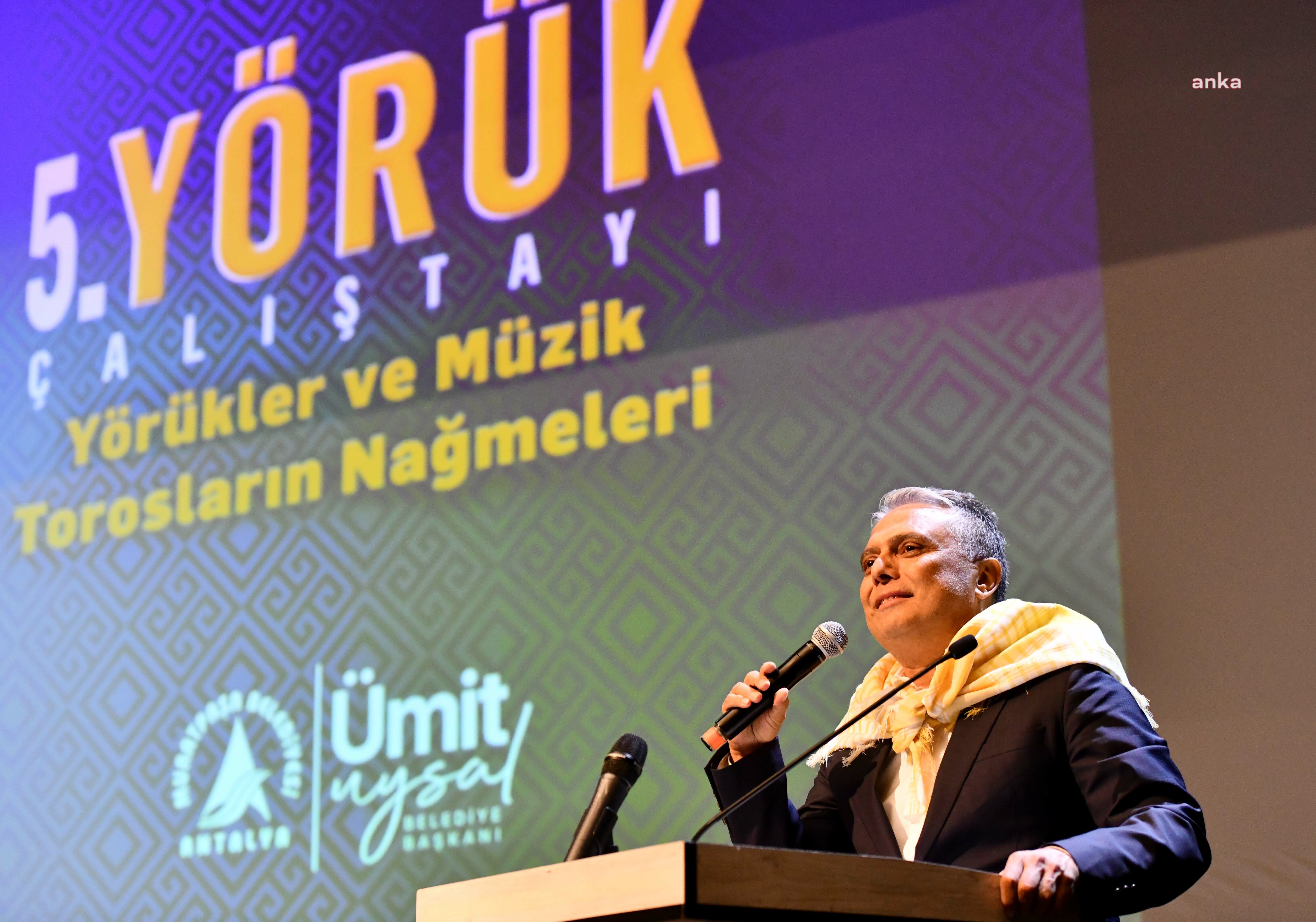 5. YÖRÜK ÇALIŞTAYI’NDA MURATPAŞA BELEDİYE BAŞKANI UYSAL’DAN LİYAKAT VURGUSU