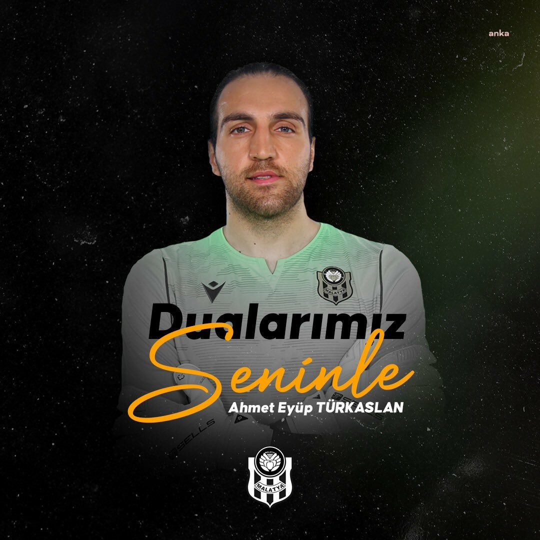 YENİ MALATYASPOR'UN KALECİSİ AHMET EYÜP TÜRKARLAN, ENKAZ ALTINDA KALDI