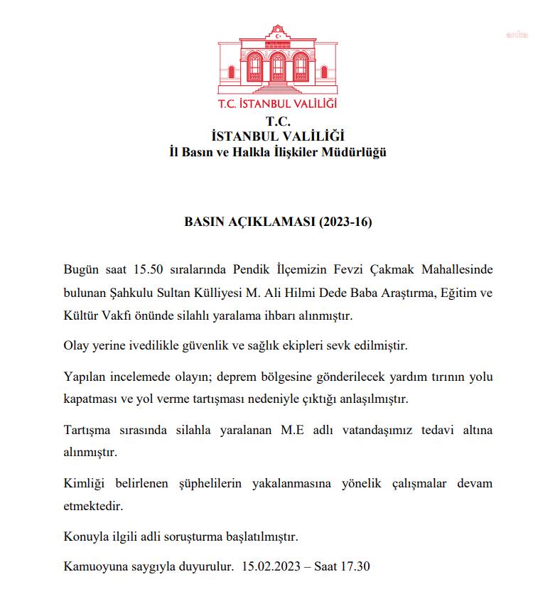 İSTANBUL VALİLİĞİ'NDEN ŞAHKULU SULTAN VAKFI'NA YAPILAN SALDIRIYA İLİŞKİN AÇIKLAMA: "YOL VERME TARTIŞMASI SONUCU BİR KİŞİ YARALANDI, ŞÜPHELİLER ARANIYOR"