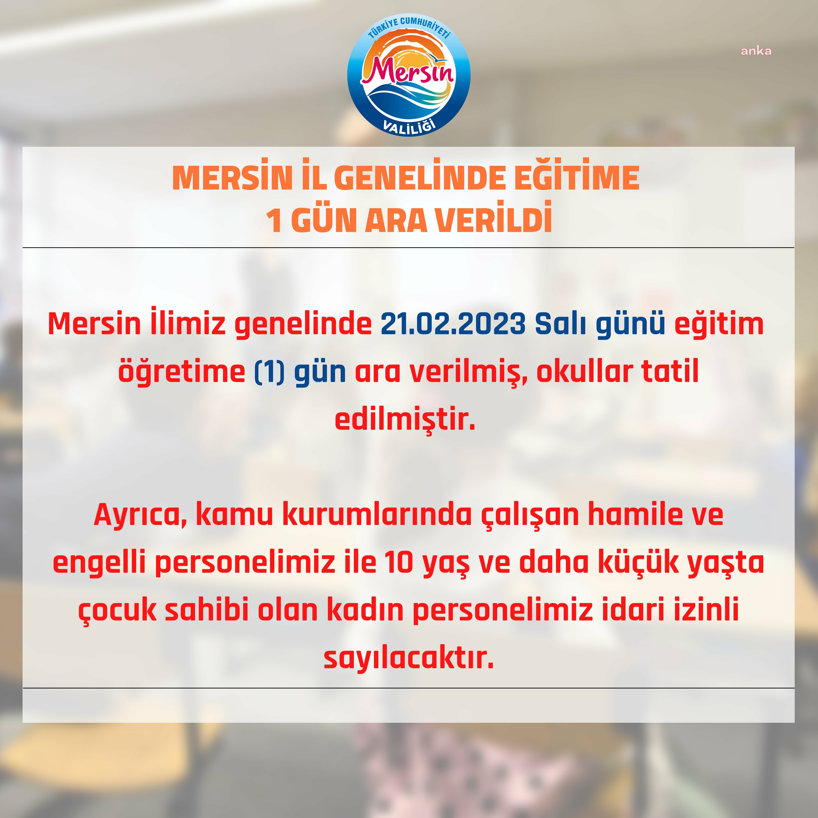 MERSİN İL GENELİNDE EĞİTİM ÖĞRETİME 1 GÜN ARA VERİLDİ