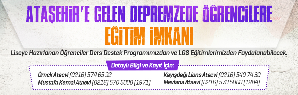ATAŞEHİR BELEDİYESİ’NDEN DEPREMZEDE ÖĞRENCİLERE EĞİTİM DESTEĞİ