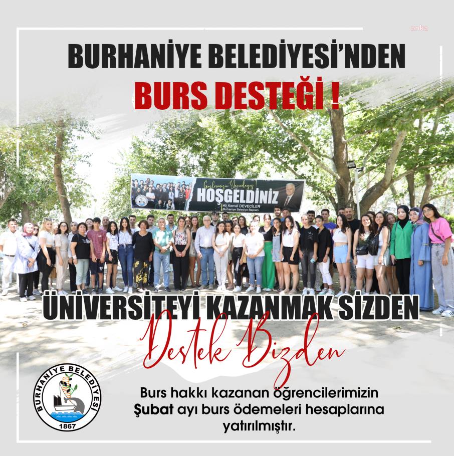 BURHANİYE BELEDİYESİ, ÜNİVERSİTE ÖĞRENCİLERİNİN ŞUBAT AYI BURSLARINI HESAPLARINA YATIRDI