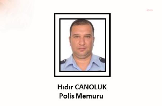 MSB: POLİS MEMURU HIDIR CANOLUK ŞEHİT OLDU