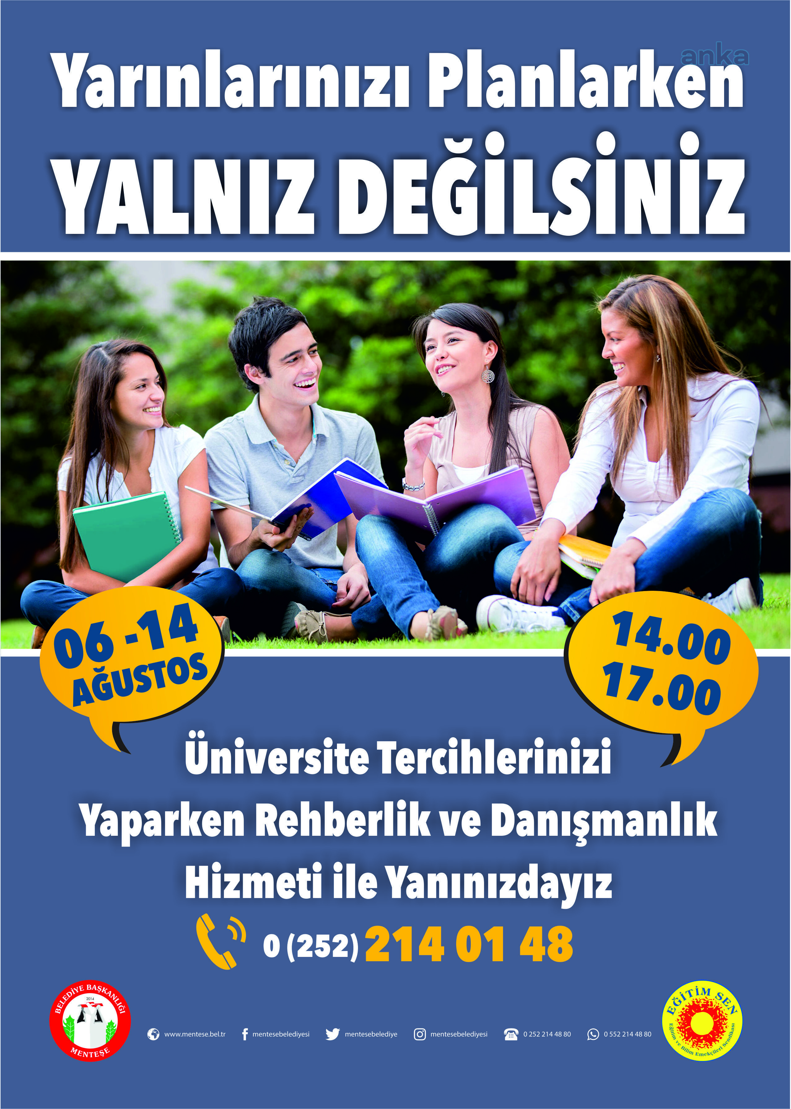 MENTEŞELİ ÜNİVERSİTE ADAYLARI, TERCİH SÜRECİNDE YALNIZ DEĞİL