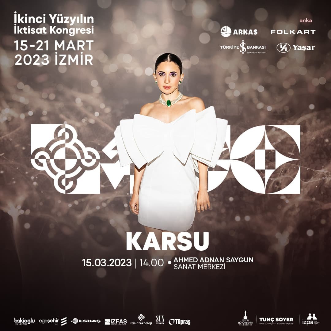 ‘İKİNCİ YÜZYILIN İKTİSAT KONGRESİ’, SANATÇI KARSU'NUN DEPREMDE YAŞAMINI YİTİRENLERİN ANISINA VERECEĞİ KONSERLE AÇILACAK