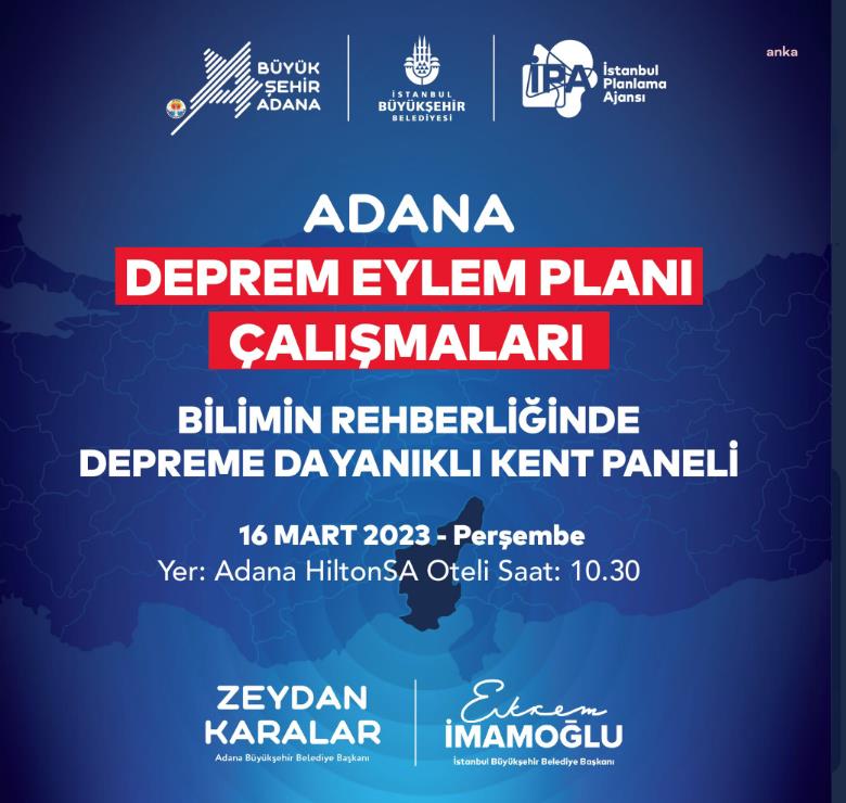ADANA’DA ‘BİLİMİN REHBERLİĞİNDE DEPREME DAYANIKLI KENT’ PANELİ DÜZENLENECEK