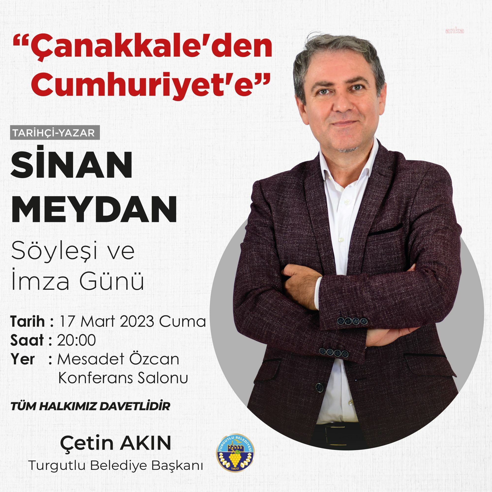TURGUTLU BELEDİYESİ, ARAŞTIRMACI YAZAR SİNAN MEYDAN’I KONUK EDİYOR