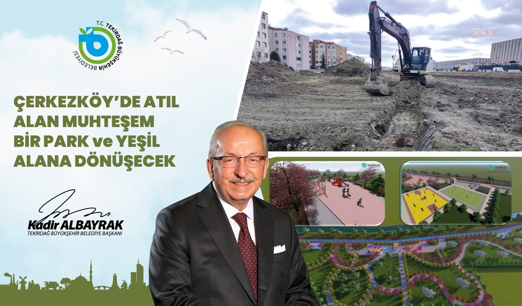 TEKİRDAĞ BÜYÜKŞEHİR BELEDİYESİ'NDEN ÇERKEZKÖY’E İKİNCİ KENT PARK