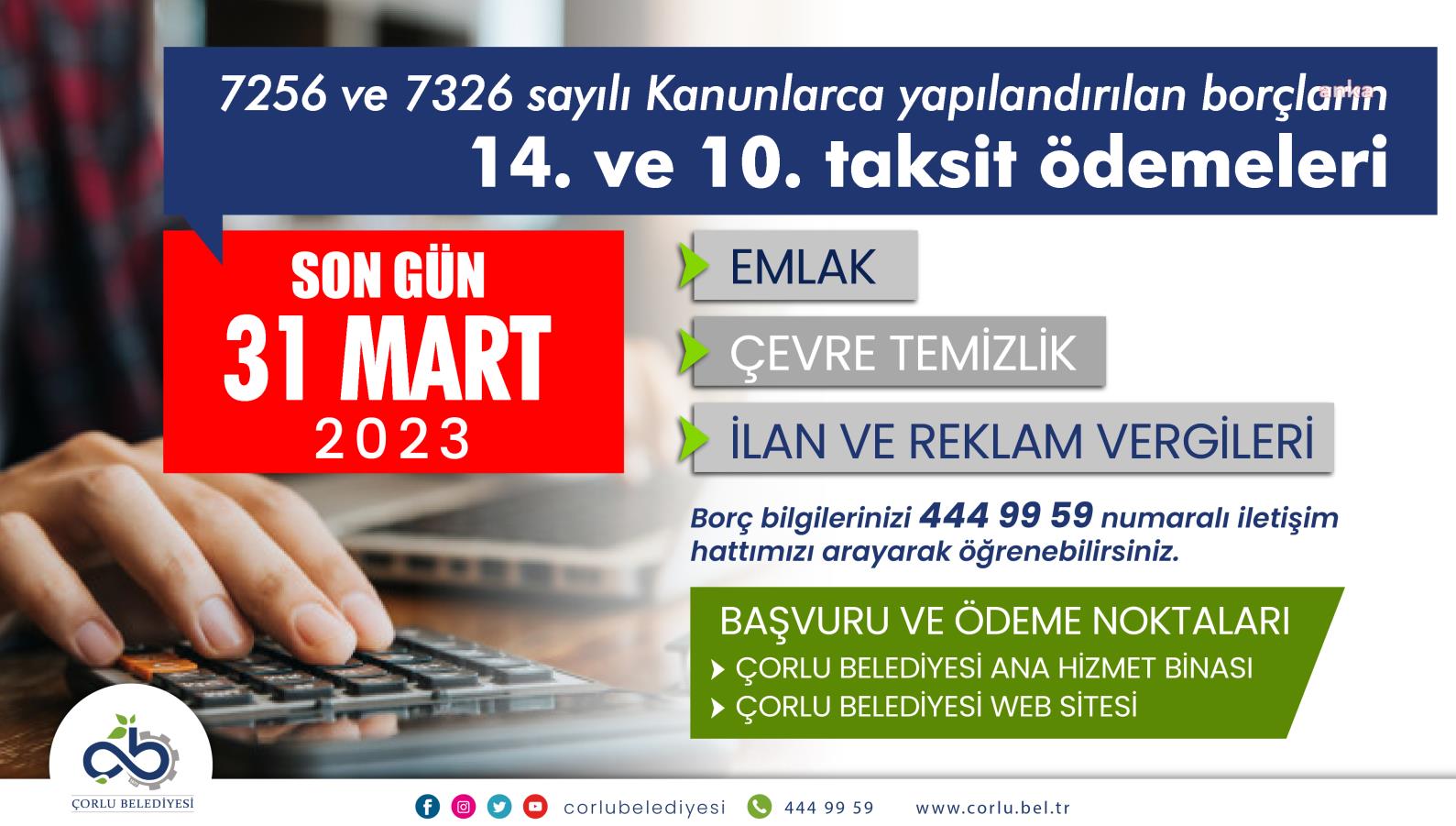 ÇORLU BELEDİYESİ: YAPILANDIRMA ÖDEMELERİNDE SON GÜN 31 MART