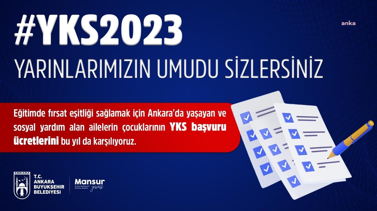 ANKARA BÜYÜKŞEHİR’DEN ÜNİVERSİTE SINAVINA GİRECEK ÖĞRENCİLERE SINAV ÜCRETİ DESTEĞİ