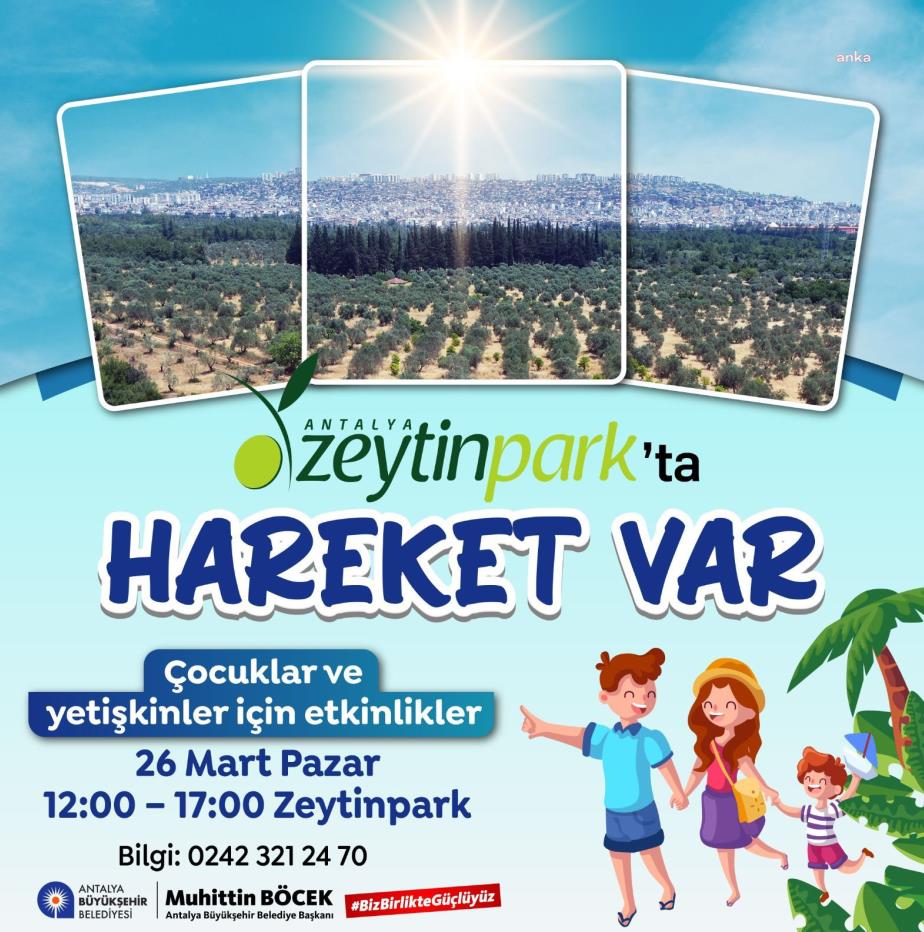 ANTALYA BÜYÜKŞEHİR BELEDİYESİ’NDEN ‘ZEYTİNPARK’TA HAREKET VAR’ ETKİNLİĞİ