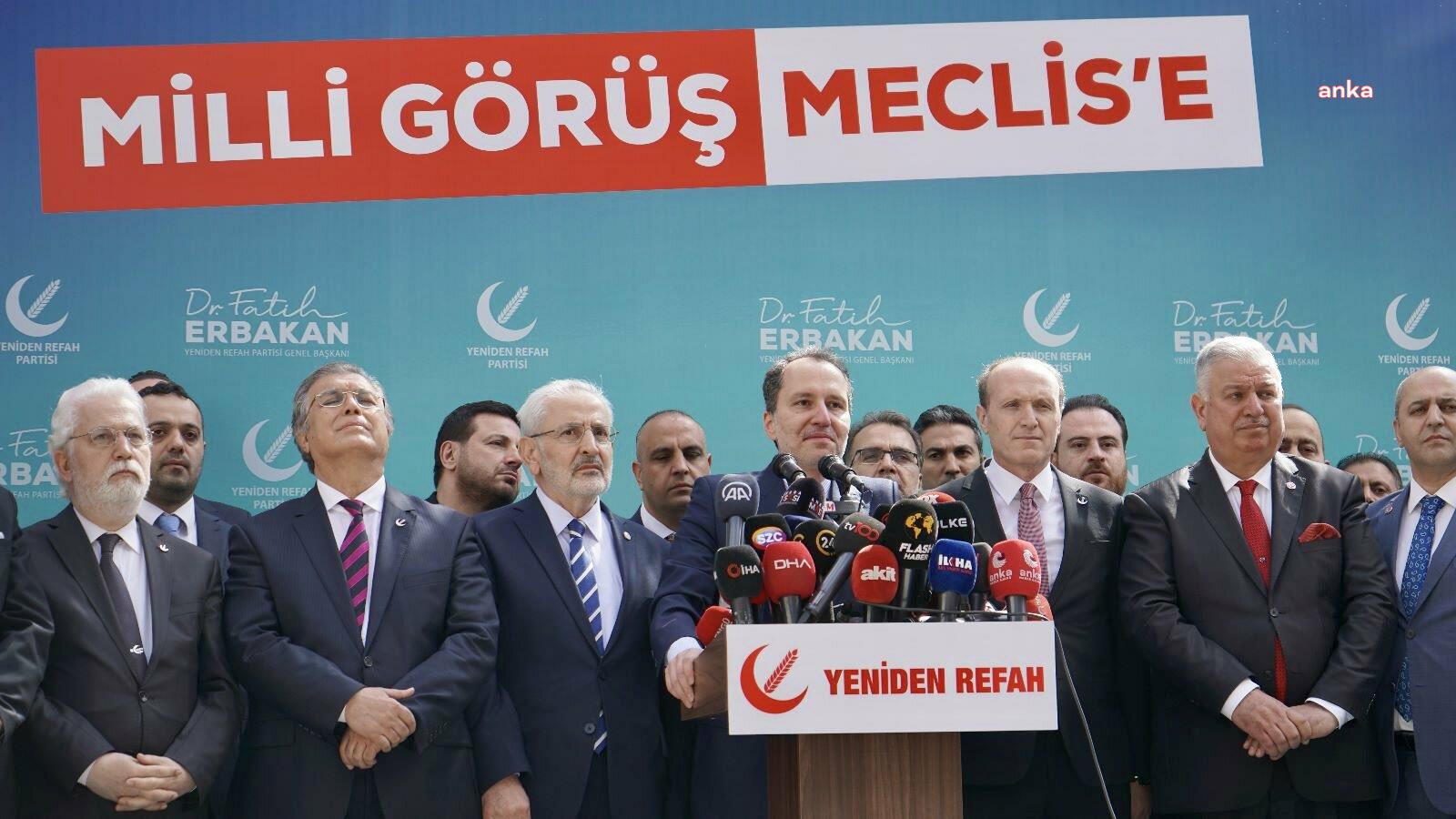 FATİH ERBAKAN: SEÇİMLERİN ARDINDAN SAYIN CUMHURBAŞKANIMIZ KURACAĞI HÜKÜMET İLE PRENSİPLERİMİZ DOĞRULTUSUNDA FAYDALI HİZMETLERİ HAYATA GEÇİRECEKTİR
