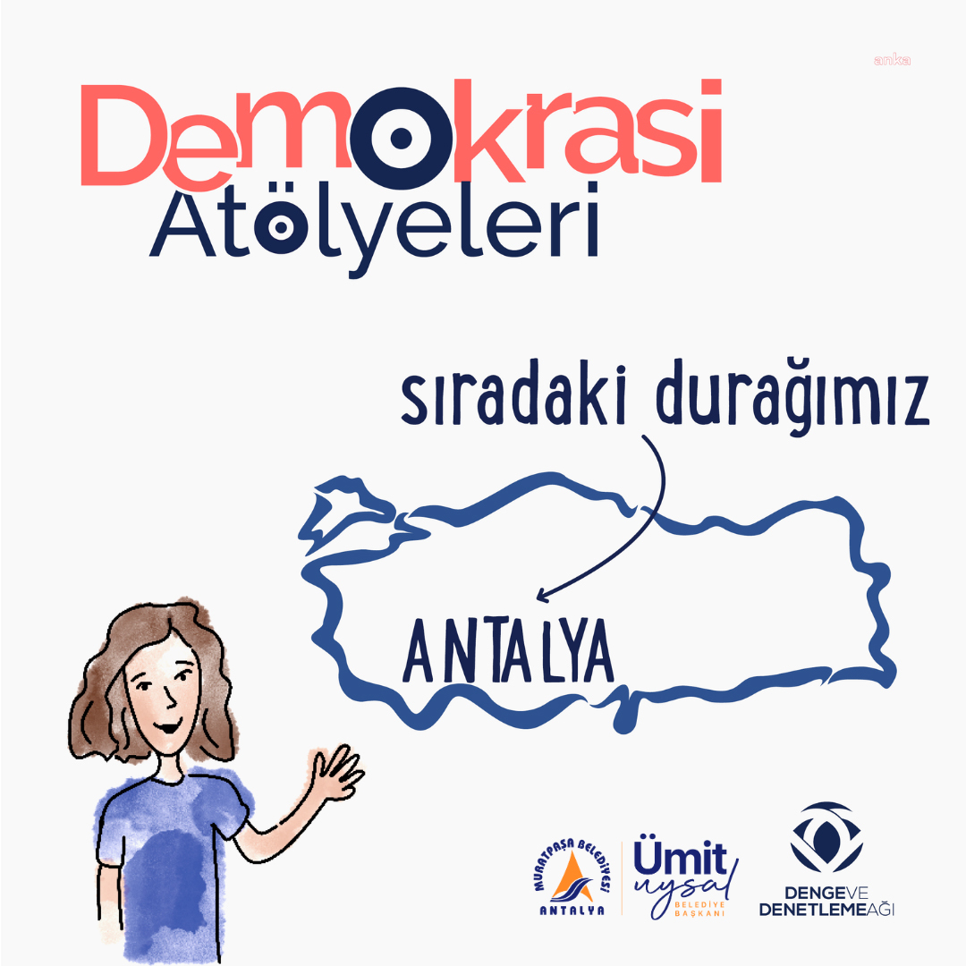 MURATPAŞA BELEDİYESİ ‘DEMOKRASİ ATÖLYELERİ’NE EV SAHİPLİĞİ YAPACAK