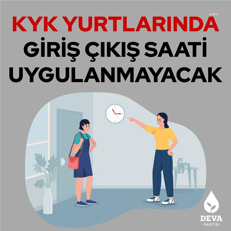 DEVA PARTİSİ: "KYK YURTLARINDA GİRİŞ ÇIKIŞ SAATİ UYGULANMAYACAK"