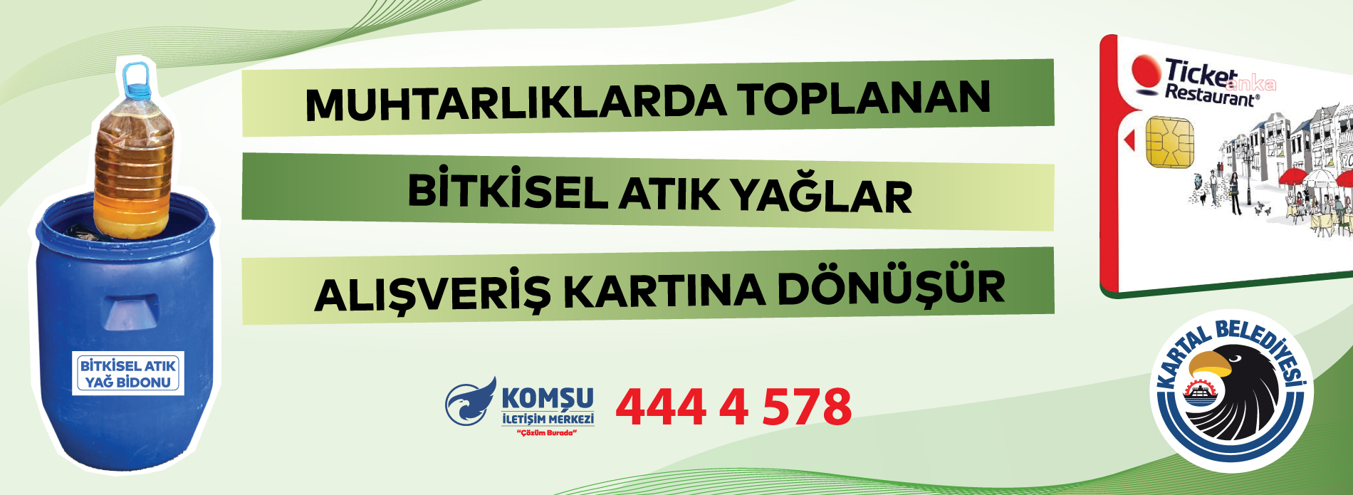 KARTAL’DA BİTKİSEL ATIK YAĞLAR, ALIŞVERİŞ KARTINA DÖNÜŞÜYOR