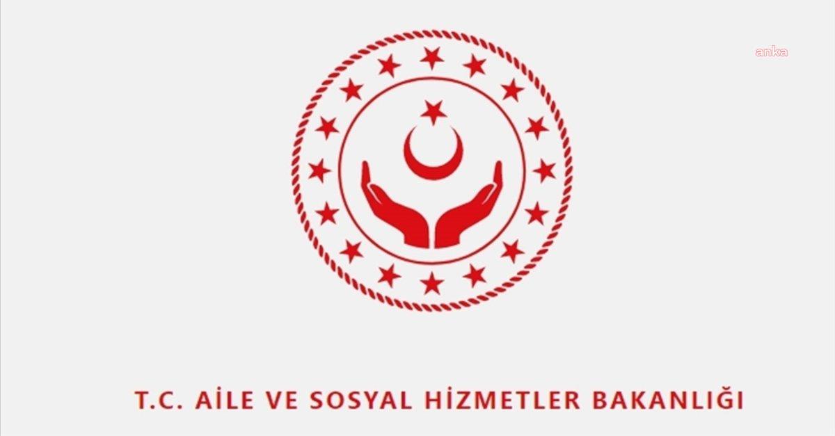 AİLE VE SOSYAL HİZMETLER BAKANLIĞI: “ÇOCUK BAKIM KURULUŞLARINDA OLUP KİMLİĞİ HENÜZ BİLİNMEYEN 21 ÇOCUĞUMUZ BULUNMAKTADIR”