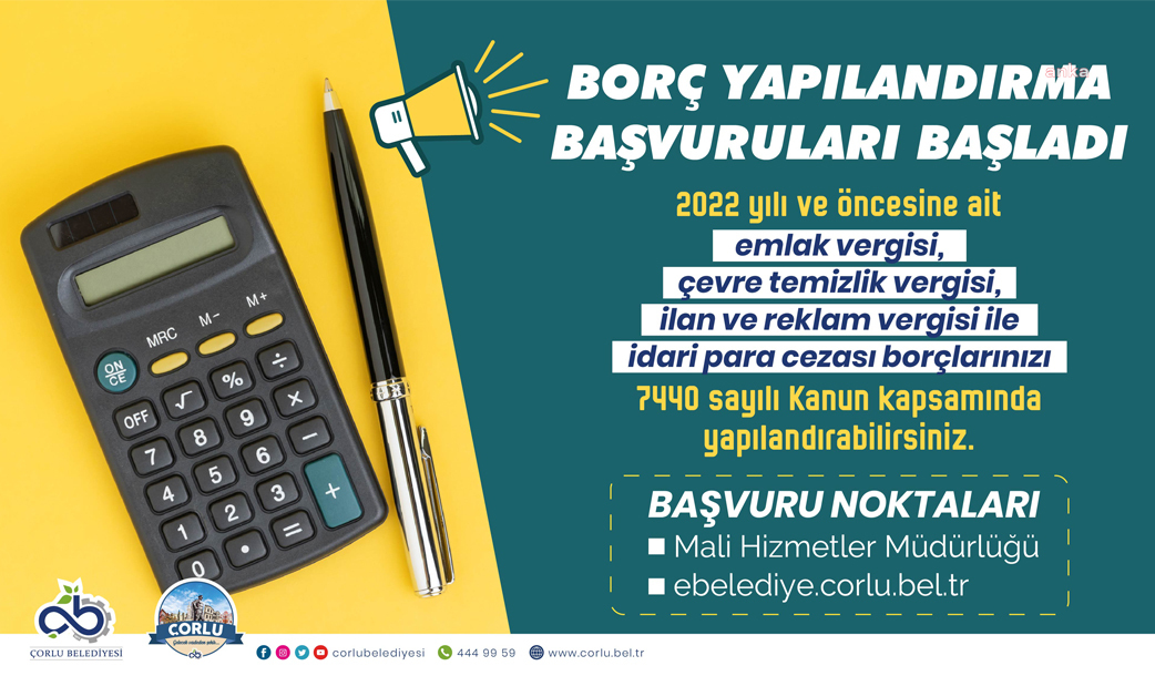 ÇORLU BELEDİYESİ: BORÇ YAPILANDIRMA BAŞVURULARI İÇİN SON GÜN 31 MAYIS
