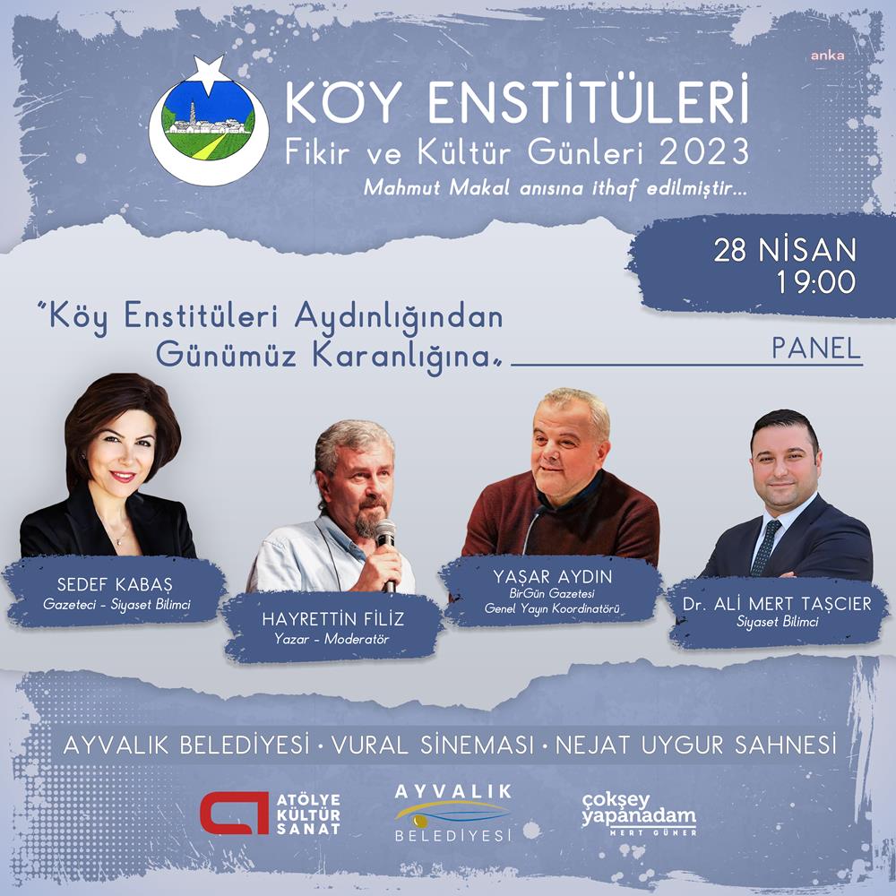 KÖY ENSTİTÜLERİNİN KURULUŞUNUN 83. YILINDA AYVALIK’TA ‘FİKİR VE KÜLTÜR GÜNLERİ’ DÜZENLENECEK