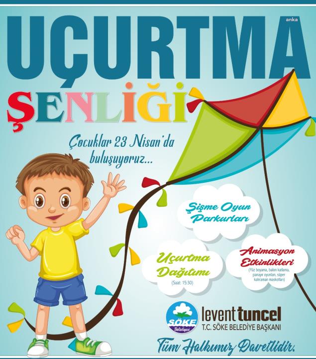 SÖKE BELEDİYESİ'NİN UÇURTMA ŞENLİĞİ, 23 NİSAN’A COŞKU KATACAK