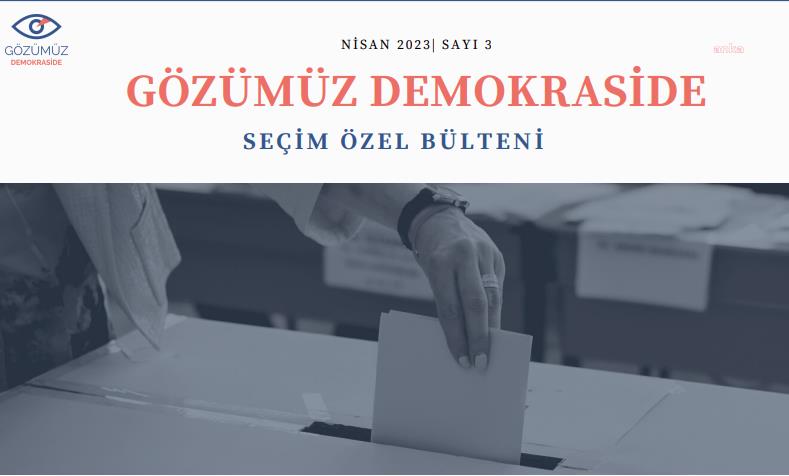 DENGE VE DENETLEME AĞI: SEÇİM SÜRECİNDE YAŞANAN SALDIRILAR SİYASİLERİN KULLANDIĞI KUTUPLAŞTIRICI DİLDEN AYRI DÜŞÜNÜLEMEYECEK OLAYLARDIR
