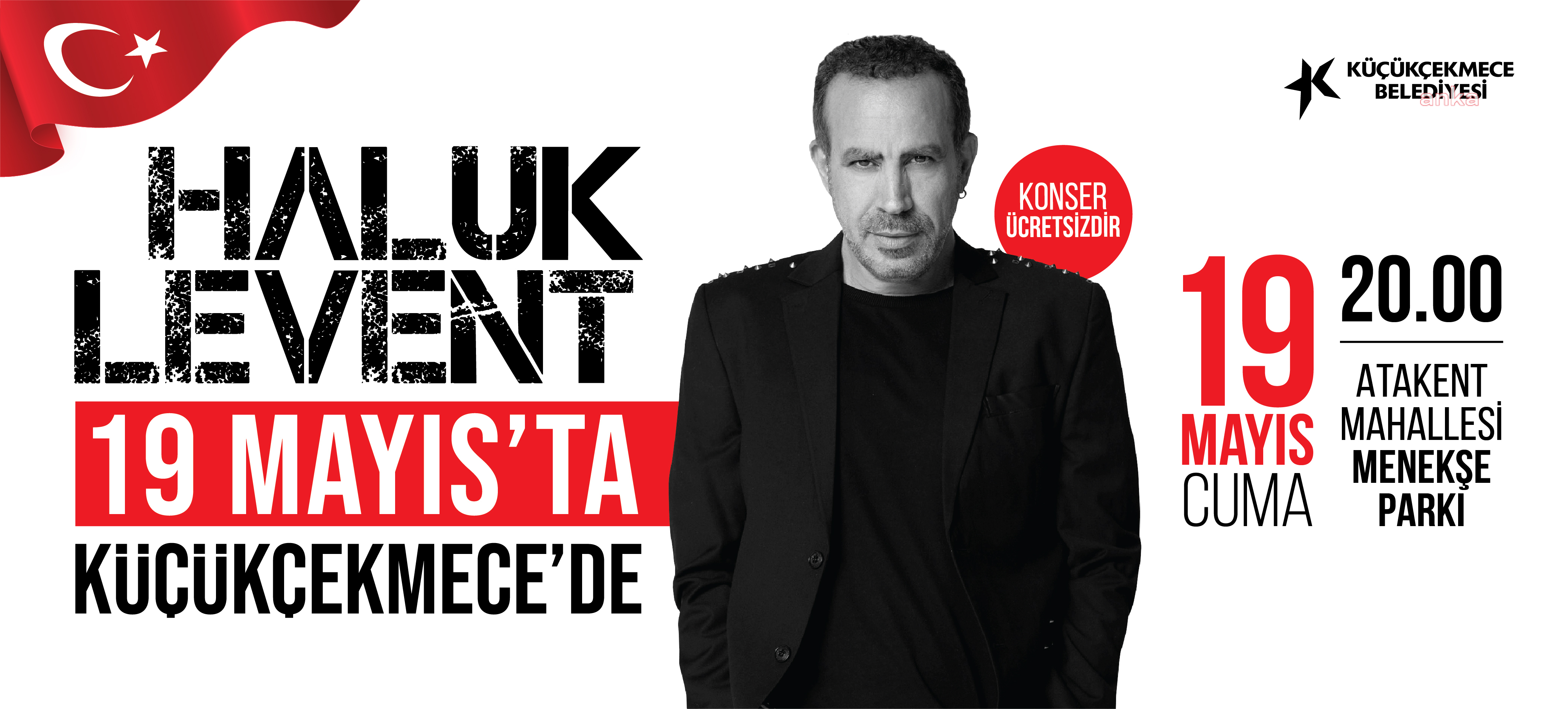 KÜÇÜKÇEKMECE’DE 19 MAYIS COŞKUSU, HALUK LEVENT KONSERİYLE DORUĞA ÇIKACAK