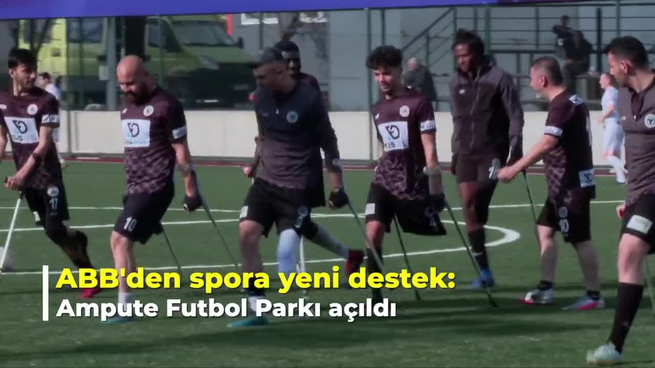 ANKARA BÜYÜKŞEHİR BELEDİYESİ’NDEN SPORA YENİ DESTEK: AMPUTE FUTBOL PARKI AÇILDI