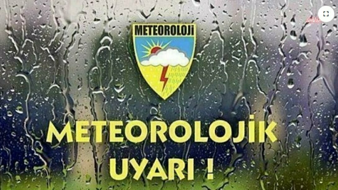 METEOROLOJİ'DEN İÇ EGE VE BATI AKDENİZ İÇİN SAĞANAK YAĞIŞ UYARISI