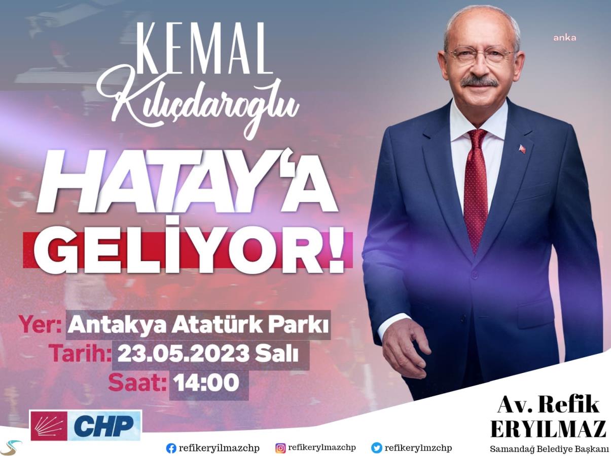 SAMANDAĞ BELEDİYE BAŞKANI ERYILMAZ’DAN KILIÇDAROĞLU'NUN HATAY ZİYARETİNE DAVET
