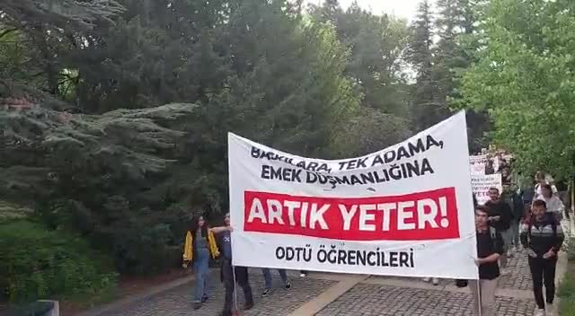 ODTÜ ÖĞRENCİLERİNDEN ÜNİVERSİTE YÖNETİMİ VE İKTİDARA PROTESTO: "YÖK'E, ATANMIŞ REKTÖRLERE, BASKILARA, YASAKLARA ARTIK YETER"