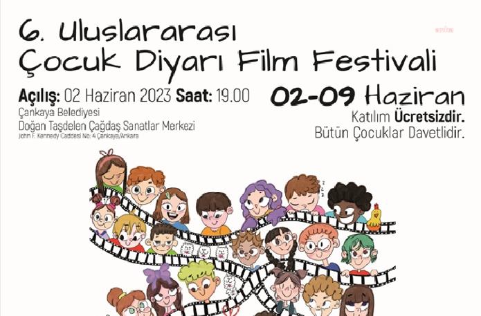 ‘6. ULUSLARARASI ÇOCUK DİYARI FİLM FESTİVALİ’ ÇANKAYA’DA