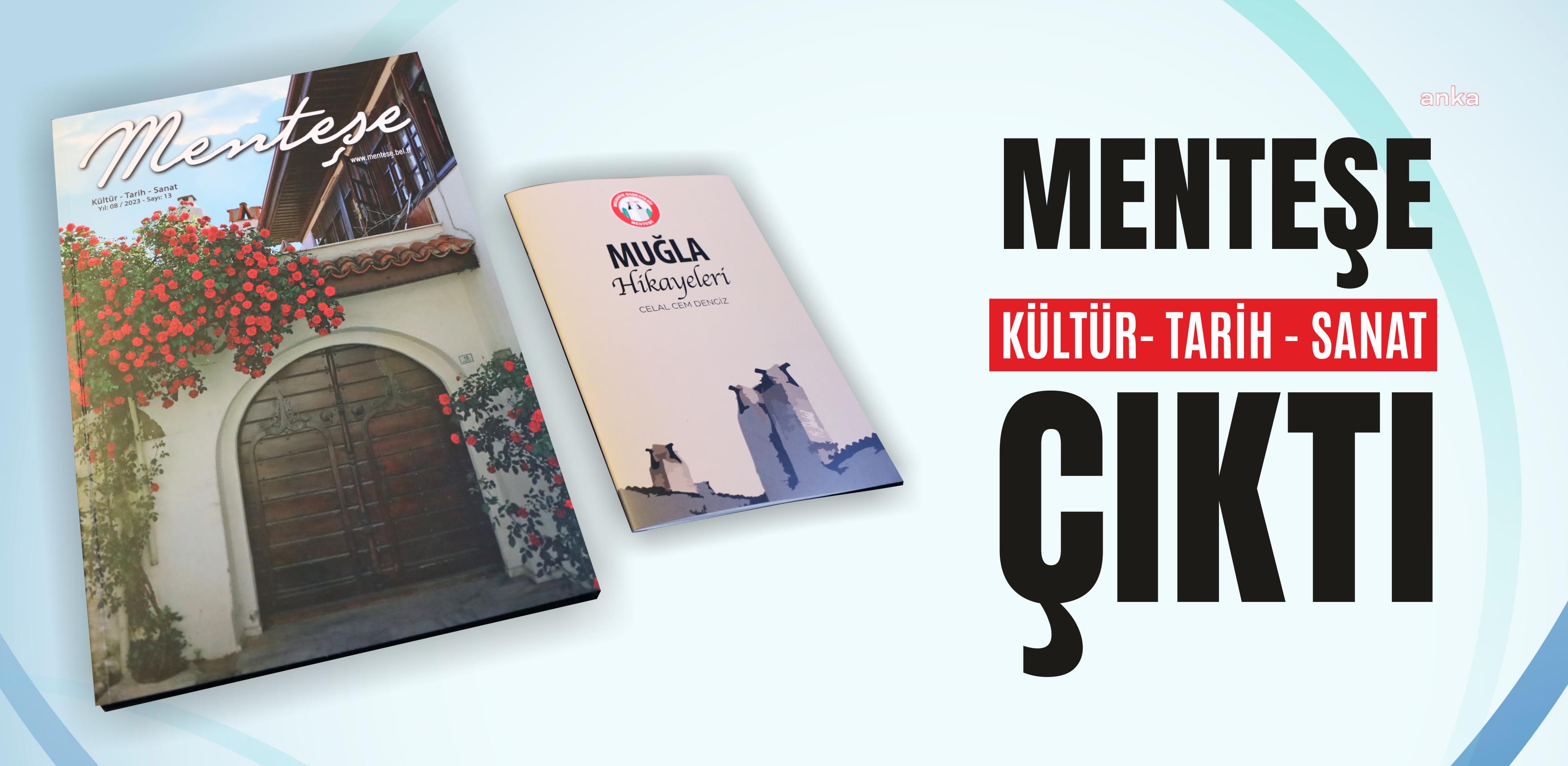 MENTEŞE BELEDİYESİ’NİN KÜLTÜR-TARİH-SANAT DERGİSİ’NİN YENİ SAYISI ÇIKTI