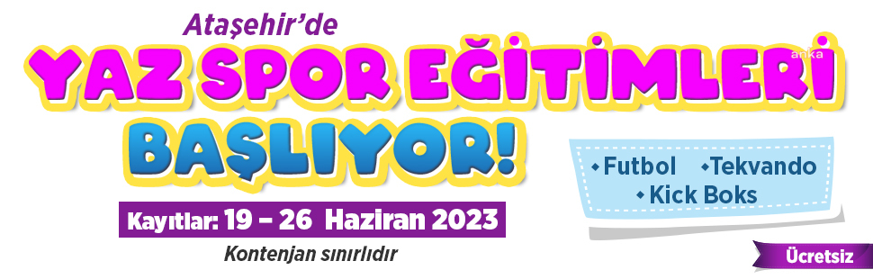 ATAŞEHİR BELEDİYESİ YAZ SPOR EĞİTİMLERİ’NE KAYITLAR 19 HAZİRAN’DA BAŞLIYOR