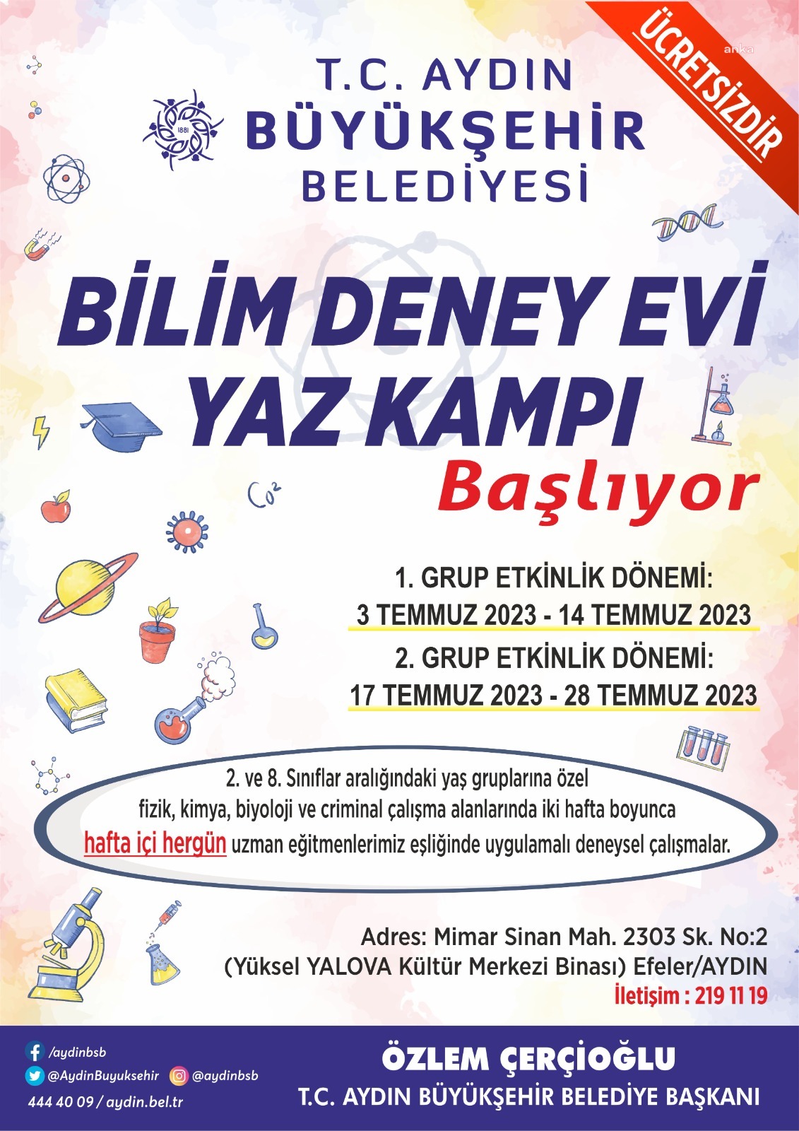 AYDIN BÜYÜKŞEHİR BELEDİYESİ BİLİM DENEY EVİ YAZ KAMPI BAŞLIYOR