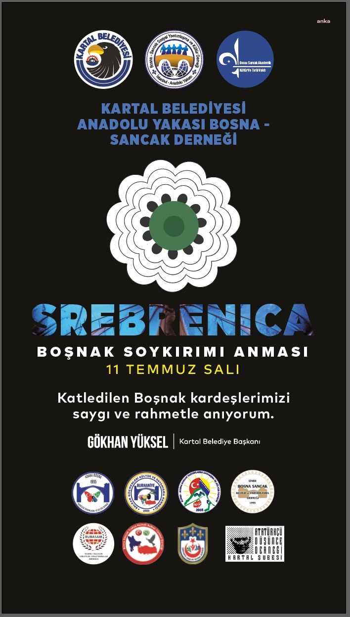 SREBRENİTSA KATLİAMI’NIN 28. YILINDA, HAYATINI KAYBEDENLER KARTAL'DA ANILACAK