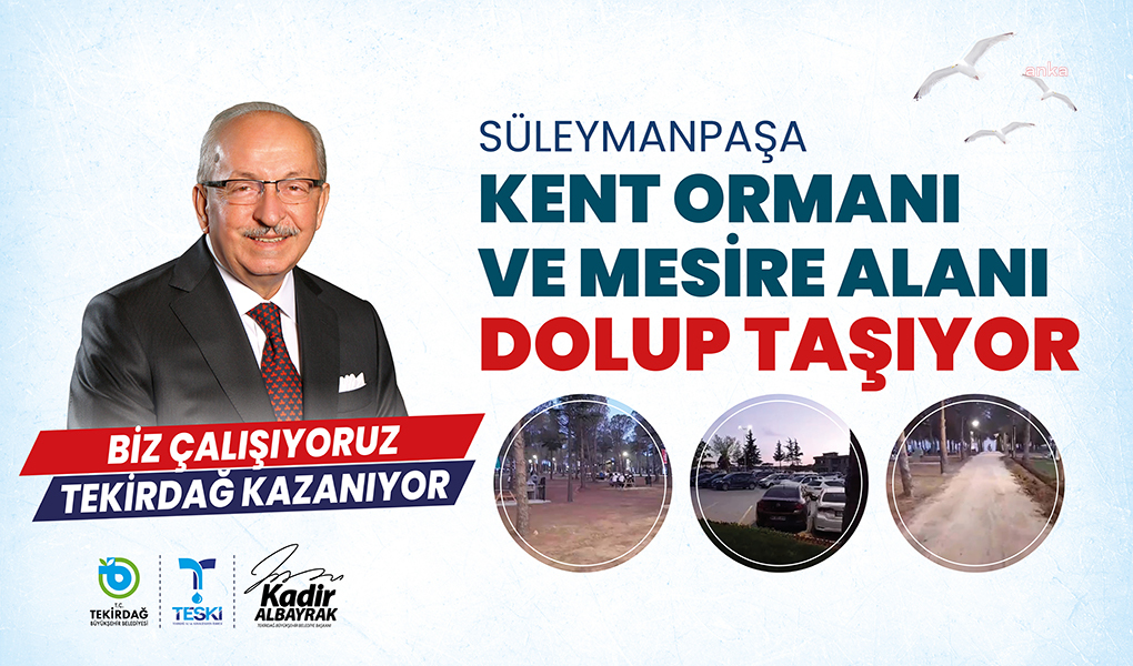 SÜLEYMANPAŞA KENT ORMANI VE MESİRE ALANINA YOĞUN İLGİ