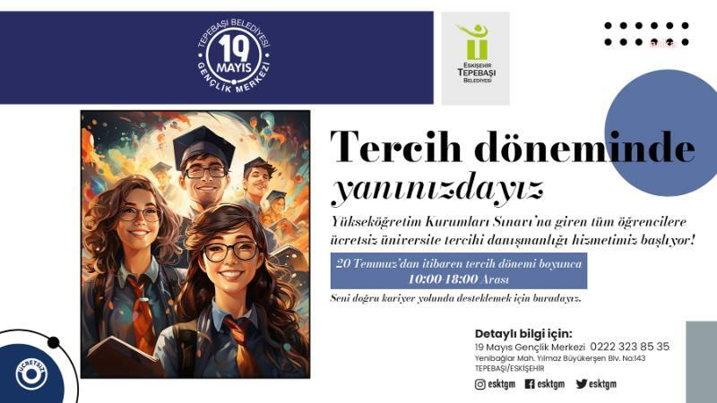 TEPEBAŞI BELEDİYESİ  GENÇLİK MERKEZLERİ TERCİH DÖNEMİNDE DE GENÇLERİN YANINDA