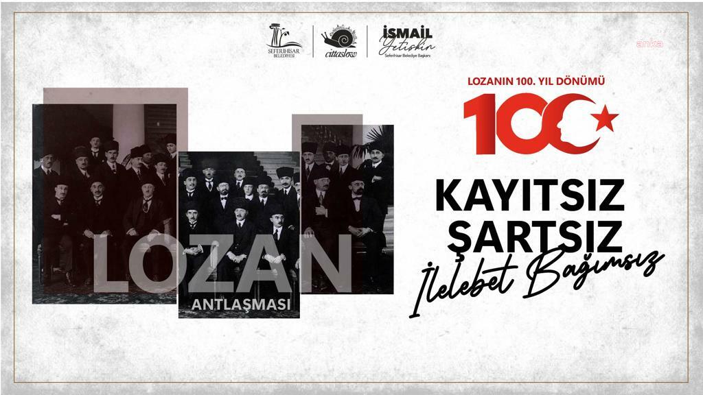SEFERİHİSAR BELEDİYE BAŞKANI YETİŞKİN: "LOZAN’IN 100. YILI KUTLU OLSUN"