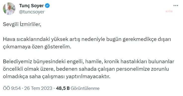 BAŞKAN SOYER’DEN SICAK HAVA KARARI: “ZORUNLU OLMADIKÇA SAHA ÇALIŞMASI YAPTIRILMAYACAKTIR”
