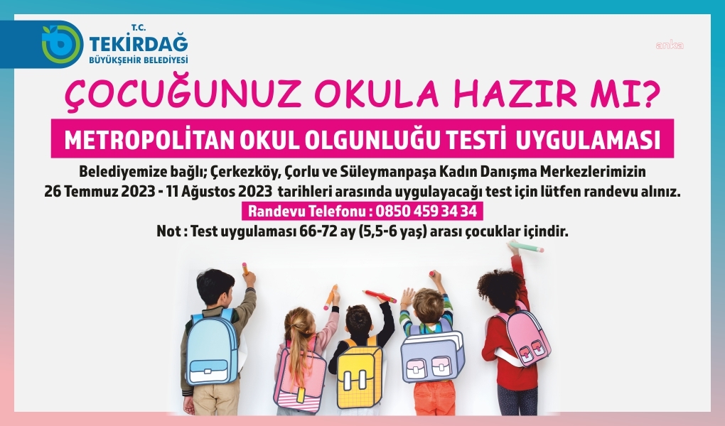 TEKİRDAĞ BÜYÜKŞEHİR BELEDİYESİ’NDEN OKULA BAŞLAYACAK ÇOCUKLAR İÇİN ÖNEMLİ UYGULAMA