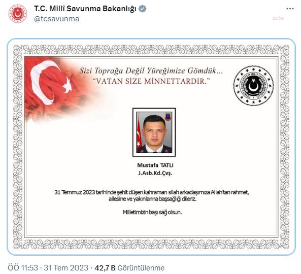 MİLLİ SAVUNMA BAKANLIĞI, JANDARMA ASTSUBAY KIDEMLİ ÇAVUŞ MUSTAFA TATLI'NIN ŞEHİT OLDUĞUNU DUYURDU