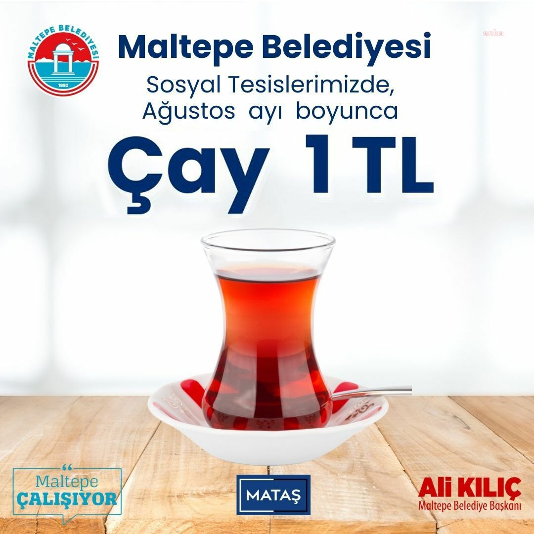 MALTEPE BELEDİYESİ SOSYAL TESİSLERİNDE ÇAY 1 LİRA