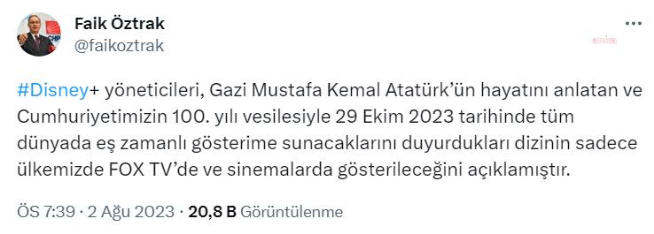 FAİK ÖZTRAK’TAN "ATATÜRK" DİZİSİ AÇIKLAMASI: “CHP OLARAK DİSNEY  YÖNETİCİLERİNİN ALDIĞI BU KARARI, KURUCUMUZ VE ÜLKEMİZİN BÜYÜK ÖNDERİ GAZİ MUSTAFA KEMAL ATATÜRK’ÜN AZİZ HATIRASINA KARŞI İŞLENEN BİR NEFRET SUÇU OLARAK GÖRÜYOR VE ŞİDDETLE KINIYORUZ”