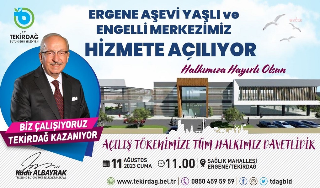 TEKİRDAĞ BÜYÜKŞEHİR BELEDİYESİ, ERGENE AŞEVİ, ENGELLİ VE YAŞLI MERKEZİ’Nİ AÇIYOR