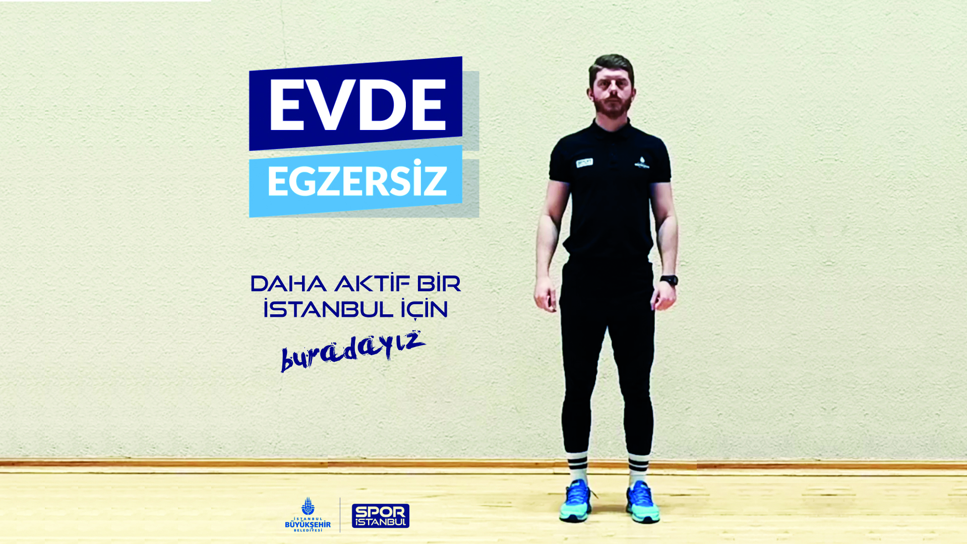 EGZERSİZİNİ EVDE YAP HAREKETSİZ KALMA